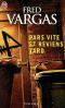 [Un livre Un film 01] • [Commissaire Adamsberg #1-2, 04] • Pars vite et reviens tard